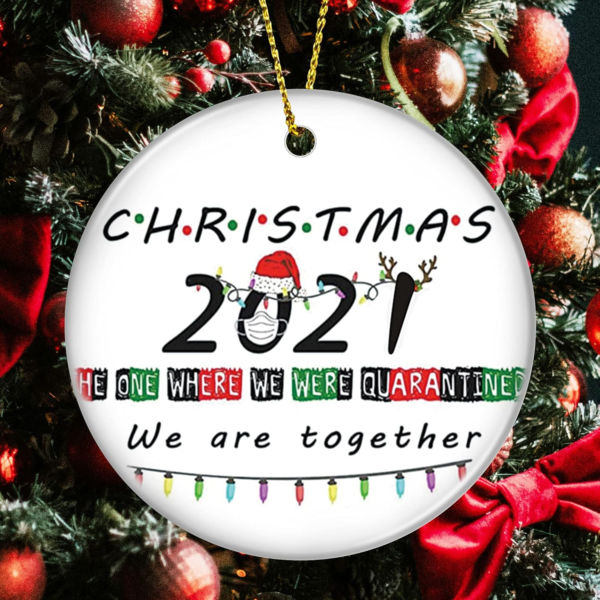 Quarantine Christmas Ornament 2021 We Were Together Ornaments Christmas Home Decor Surviving Ceramic round Decorations for Christmas Tree