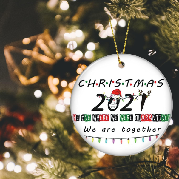 Quarantine Christmas Ornament 2021 We Were Together Ornaments Christmas Home Decor Surviving Ceramic round Decorations for Christmas Tree